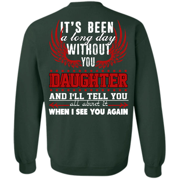 Being A Daughter T Shirt, I See You Again Sweatshirt