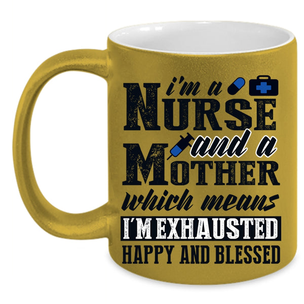 Cool Nurse Mom Coffee Mug, I'm A Nurse And A Mother Accent Mug