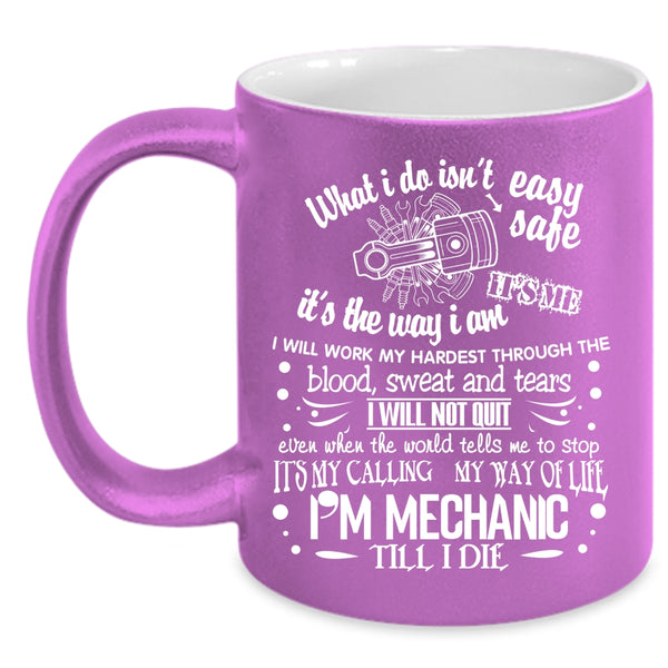 I'm Mechanic Coffee Mug, Awesome Gift For Mechanics Coffee Cup