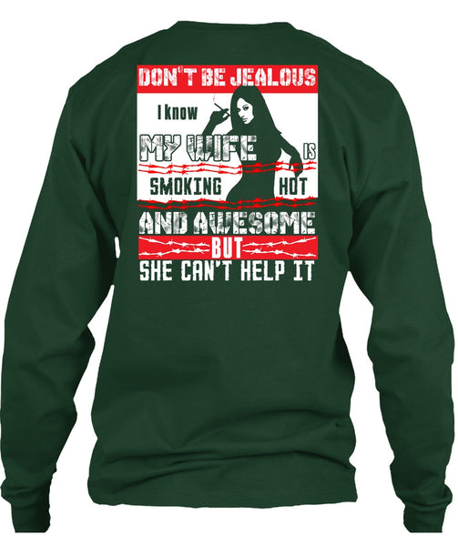 I Know My Wife T Shirt, She Can't Help It T Shirt