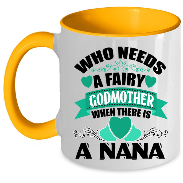 Cute Gift For Mom Coffee Mug, There Is A Nana Accent Mug