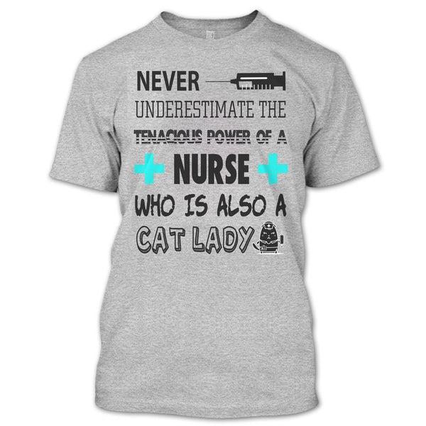 Never Underestimate T Shirt, Who Is Also A Cat Lady T Shirt
