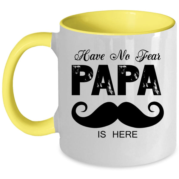 I Love My Papa Coffee Mug, Have No Fear Papa Is Here Accent Mug