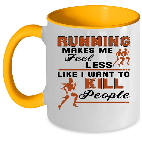Gift For Runner Coffee Mug, Running Makes Me Feel Less Accent Mug