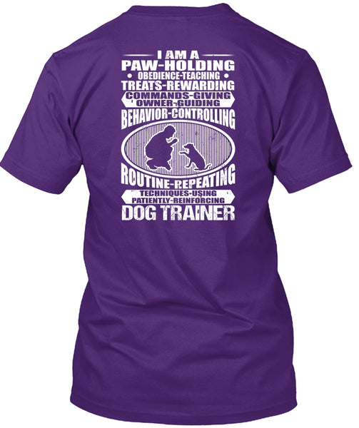 Dog Trainer T Shirt, I Am A Paw Holding T Shirt