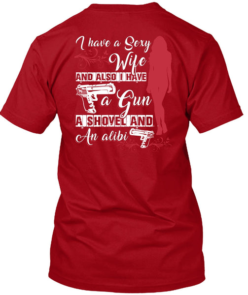 I Have A Wife T Shirt, I Have Gun T Shirt