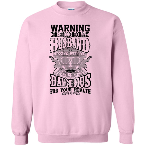 Coolest Husband T Shirt, Warning I Belong To My Husband Sweatshirt