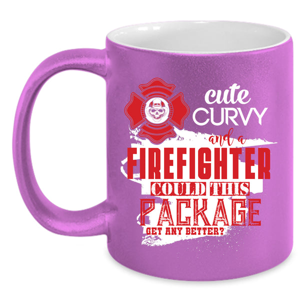 Cute Curvy And A Firefighter Coffee Mug, Funny Fire Fighting Coffee Cup