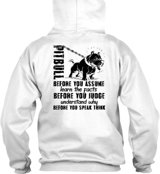 Pit Bull Before You Assume T Shirt, I Love Pit Bull T Shirt