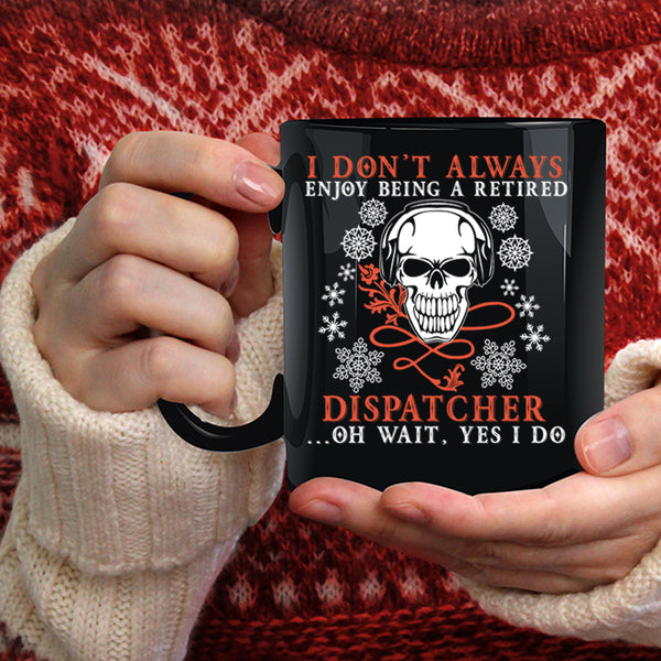 Being A Retired Dispatcher Coffee Mug, Funny Retierment Coffee Cup
