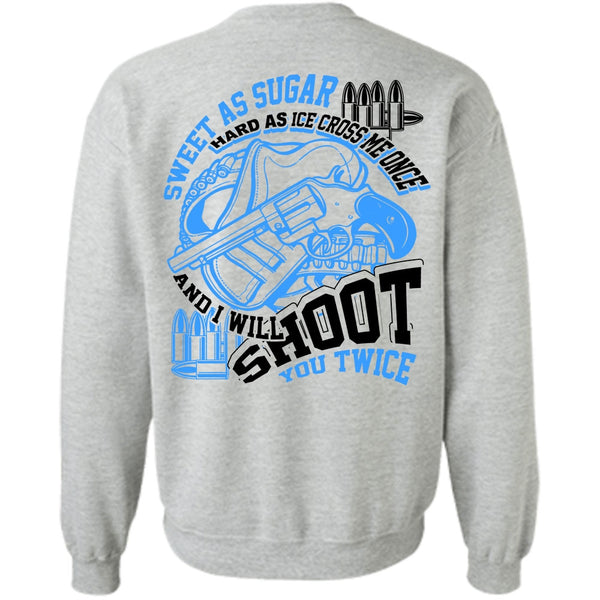 I Love Hunting T Shirt, I Will Shoot You Twice Sweatshirt