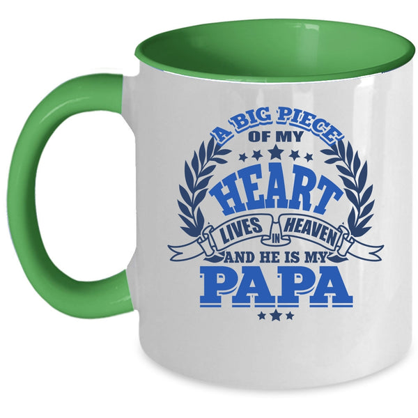 He Is My Papa Coffee Mug, A Big Piece Of My Heart Lives In Heaven Accent Mug