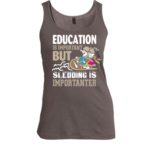 Education Is Important But Sleding Is Importanter Shirt