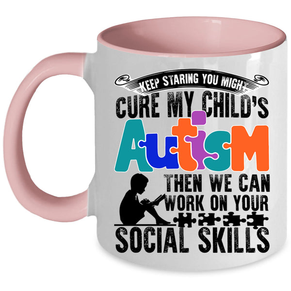 We Can Work On Your Social Skills Coffee Mug, My Child's Autism Accent Mug