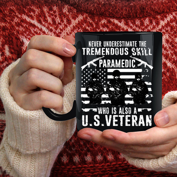 The Tremendous Skill Paramedic Coffee Mug, U.S Veteran Coffee Cup