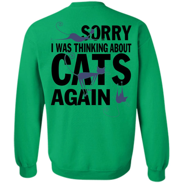 I Love My Cats T Shirt, I Was Thinking About Cats Again Sweatshirt