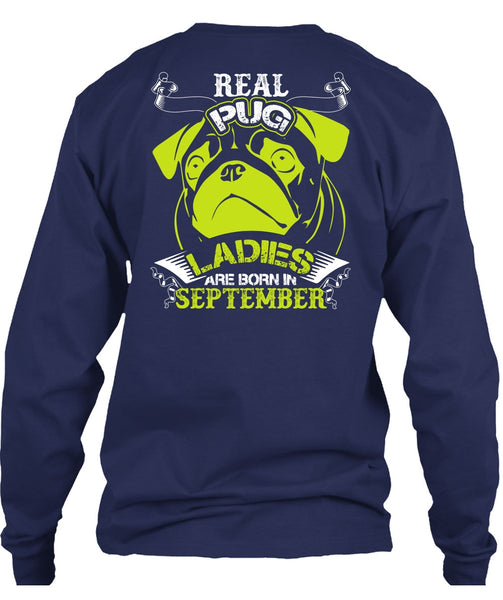 Real Pug Ladies Are Born In September T Shirt, My Favorite T Shirt