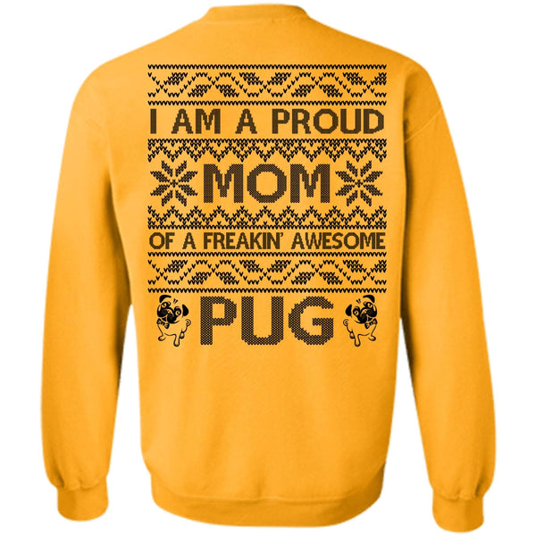 I Love My Dog T Shirt, I Am A Proud Mom Sweatshirt