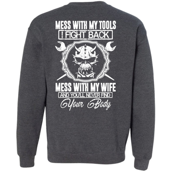 Mess With My Tools T Shirt, I Love Mechanic Sweatshirt