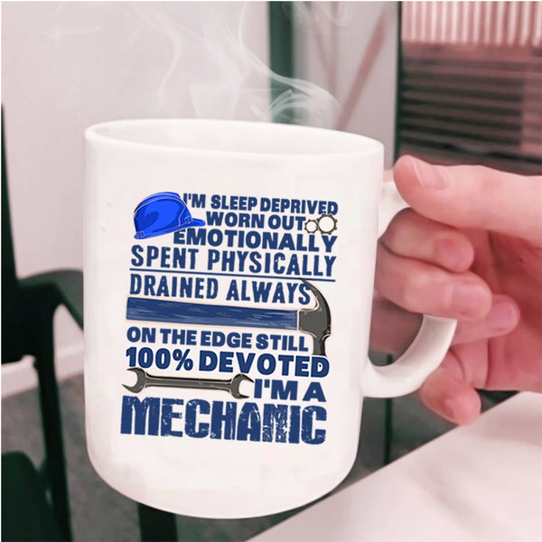 Best Mechanic Ever Coffee Mug, I'm A Mechanic Cup