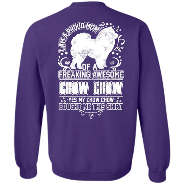 Freaking Awesome Chow Chow T Shirt, I Love Dog Sweatshirt