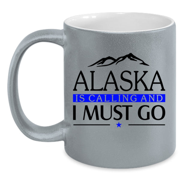 Funny Coffee Mug, Alaska Is Calling And I Must Go Accent Mug