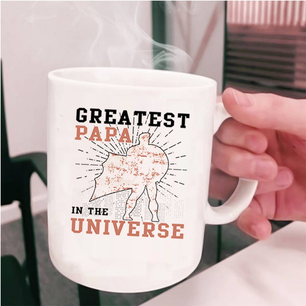 Greatest Daddy Coffee Mug, Greatest Papa In The Universe Cup