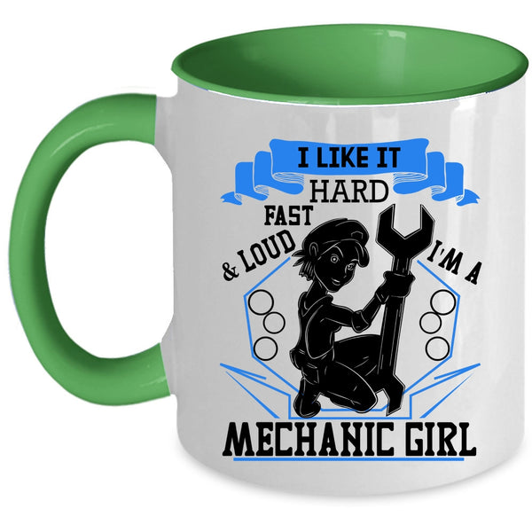 Cool Gift For Mom Coffee Mug, I'm A Mechanic Girl Accent Mug