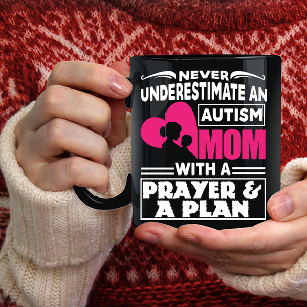 An Autism Mom With A Prayer And A Plan Coffee Mug, Cute Mom Coffee Cup