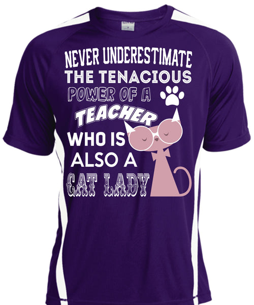 The Tenacious Power Of A Teacher Who Is Also A Cat Lady T Shirt, I Love Teaching T Shirt, Cool Shirt