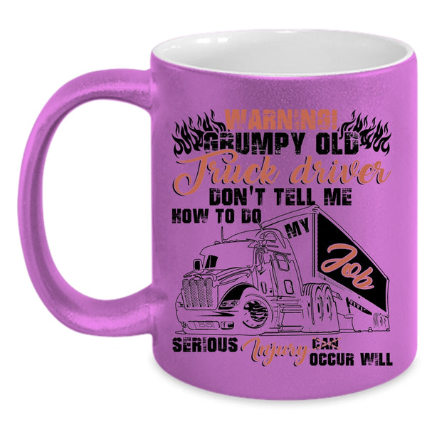 Cool Grandpas Coffee Mug, Grumpy Old Truck Driver Accent Mug