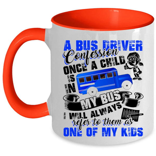 Funny School Bus Driver Coffee Mug, A Bus Driver Confession Accent Mug
