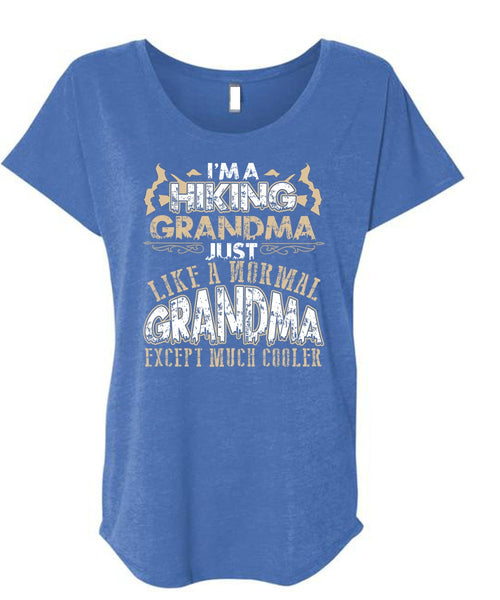 I'm A Hiking Grandma T Shirt, Being A Hiker T Shirt, Cool Shirt (Ladies' Triblend Dolman Sleeve)