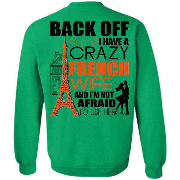 I Love French T Shirt, I Have A Crazy French Wife Sweatshirt