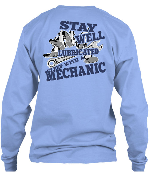 Stay Well Lubricated Sleep With A Mechanic T Shirt, I Love Mechanic T Shirt