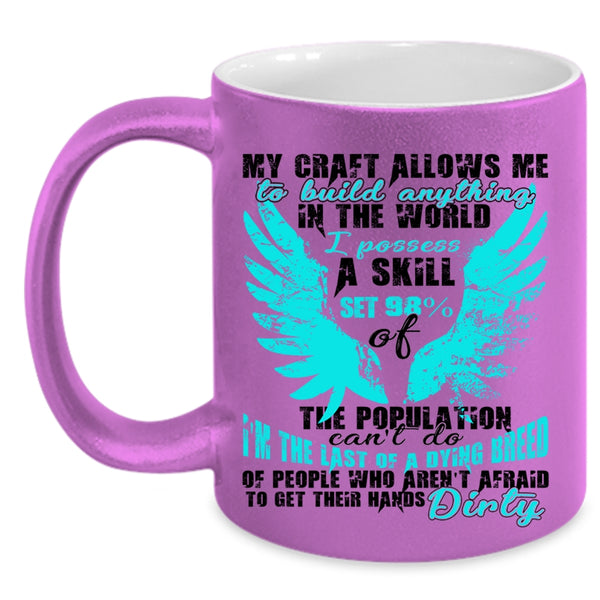 Funny Building Surveyor Coffee Mug, My Craft Allows Me To Build Anything Accent Mug