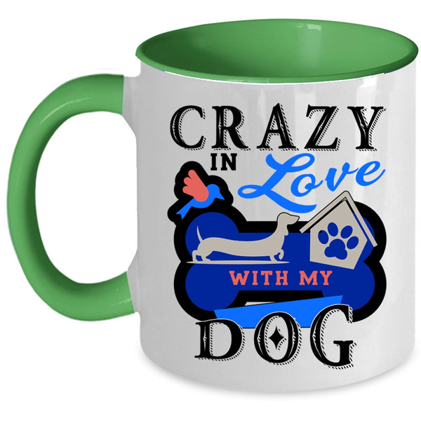 Cute Dog Lover Coffee Mug, Crazy In Love With My Dog Accent Mug