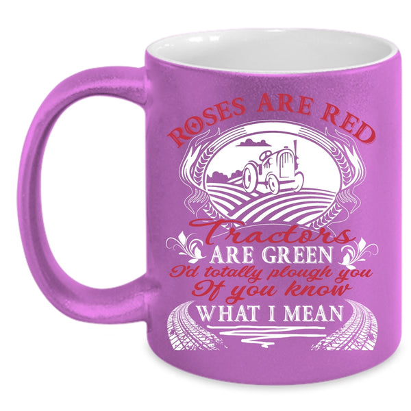 Roses Are Red Coffee Mug, Tractors Are Green Coffee Cup