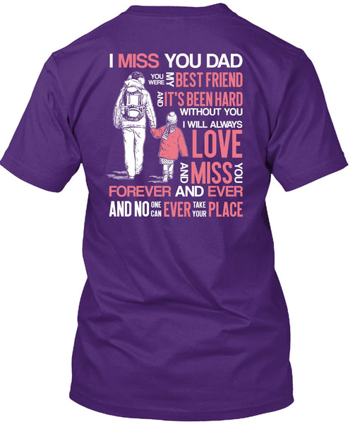 I Miss You Dad T Shirt, My Best Friend T Shirt