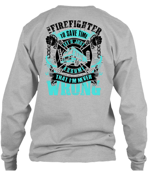 I'm A Firefighter To Save Time T Shirt, I Love Firefighter T Shirt