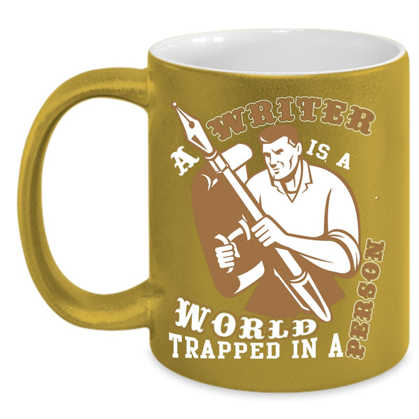 A Writer Is A World Trapped In A Person Coffee Mug, Cool Writer Coffee Cup