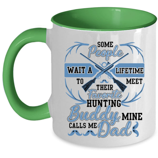 Calls Me Dad Coffee Mug, My Favorite Hunting Buddy Accent Mug