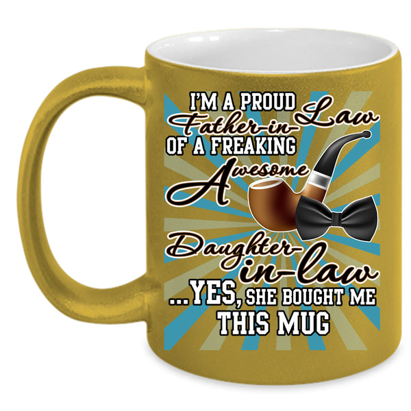 I'm A Proud Father In Law Of A Daughter In Law Coffee Mug, Cool Coffee Cup