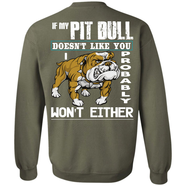 I Probably Won't Either T Shirt, I Love My Dogs Sweatshirt