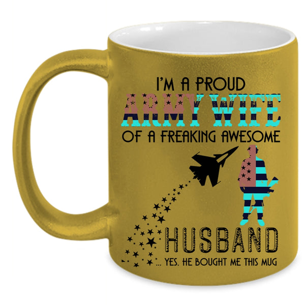 Cute Coffee Mug, Proud Army Wife Of An Awesome Husband Accent Mug