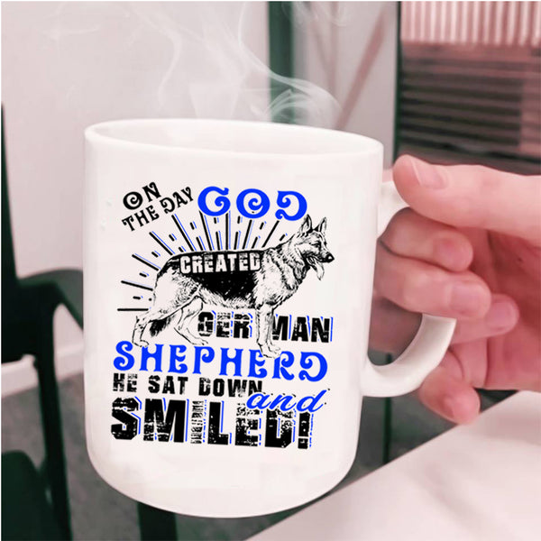 Cute Coffee Mug, On The Day God Created German Shepherd Cup
