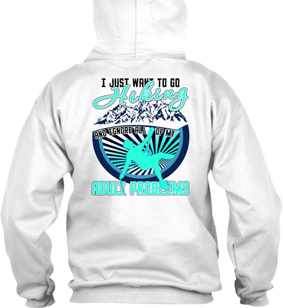 I Just Want To Go Hiking T Shirt, I Love Hiking T Shirt