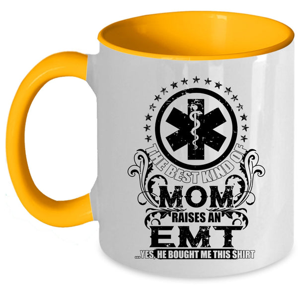 Mother Ever Coffee Mug, The Best Kind Of Mom Raises An EMT Accent Mug