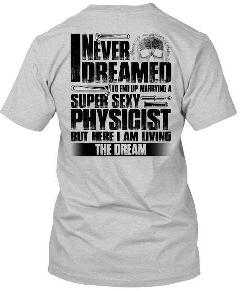 Marrying A Physicist T Shirt, I Love Physicist T Shirt