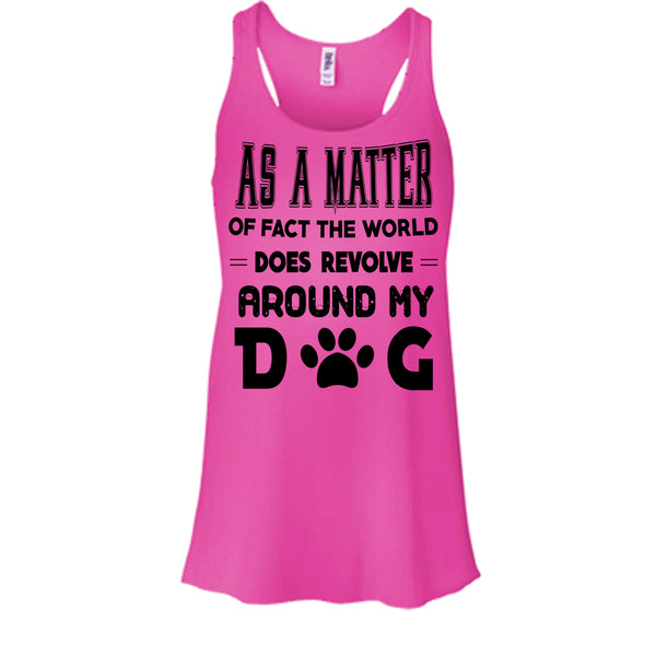 As A Matter Or Face The World T Shirt, I Love My Dog T Shirt, Awesome t-shirts